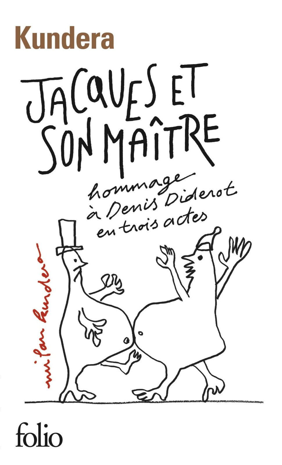 Jacques Et Son Maitre: Hommage à Denis Diderot en trois actes: A40583 (Folio)