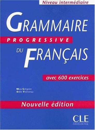 GRAMMAIRE PROGRESSIVE DU FRANCAIS: NOUVELLE EDITION