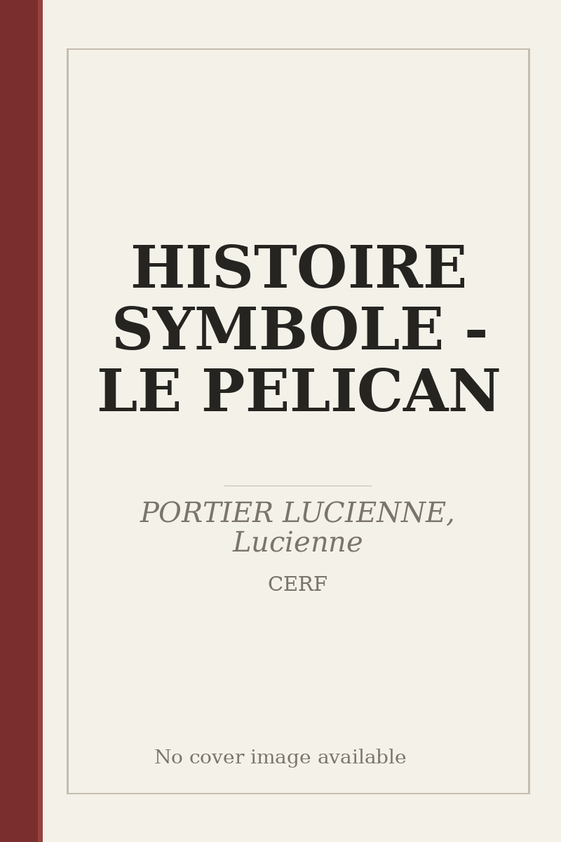 HISTOIRE SYMBOLE - LE PELICAN - no cover image available