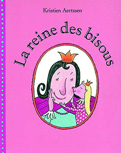 La reine des bisous
