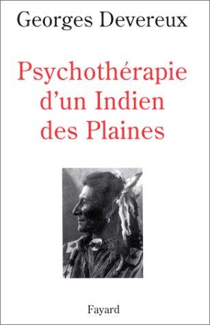 Psychotherapie D'Un Indien Des Plaines. Realite Et Reve