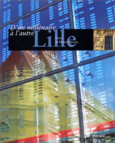 Lille. D'Un Millenaire A L'Autre