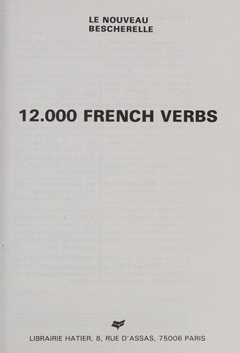 Bescherelle Complete Guide to Conjugating 12000 French Verbs (English Edition) (Bescherelle 1)