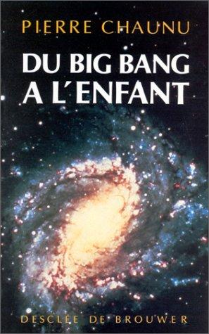 Du Big-Bang A L'Enfant. Dialogues Avec Charles Chauvin