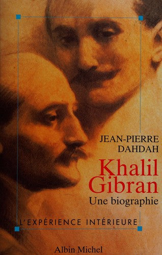 Khalil Gibran: Une biographie