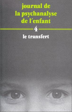 Journal de la psychanalyse de l'enfant, N° 4 : Le Transfert