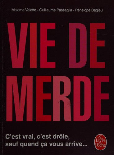 Vie De Merde (Le Livre de Poche)