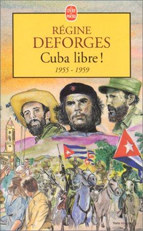 Cuba Libre!/La byciclette bleue 7: La Bicyclette bleue 1955- 1959 (Ldp Litterature)