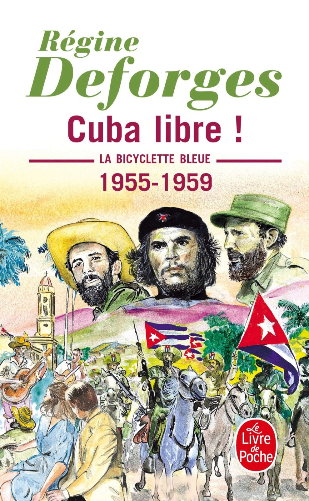 Cuba Libre!/La byciclette bleue 7: La Bicyclette bleue 1955- 1959 (Ldp Litterature)