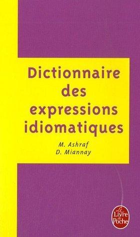 Dict. Des Expressions Idiomatiques Francaises