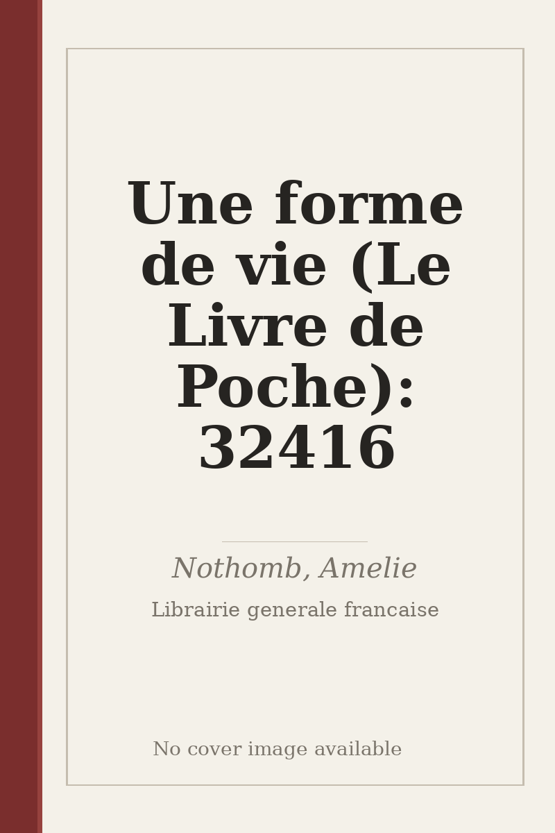 Une forme de vie (Le Livre de Poche): 32416 - no cover image available