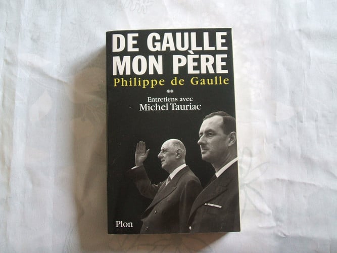 De Gaulle, Mon Pere: Tome 2: Entretiens Avec Michel Tauriac