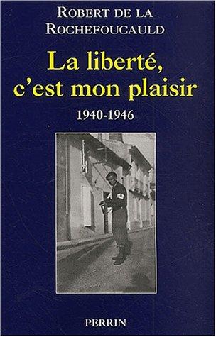 La Liberte, C'Est Mon Plaisir (1940-1946)