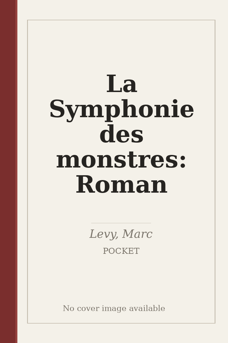 La Symphonie des monstres: Roman - no cover image available