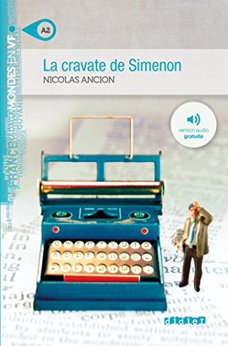La cravate de Simenon (A2): roman (Mondes en VF A2)