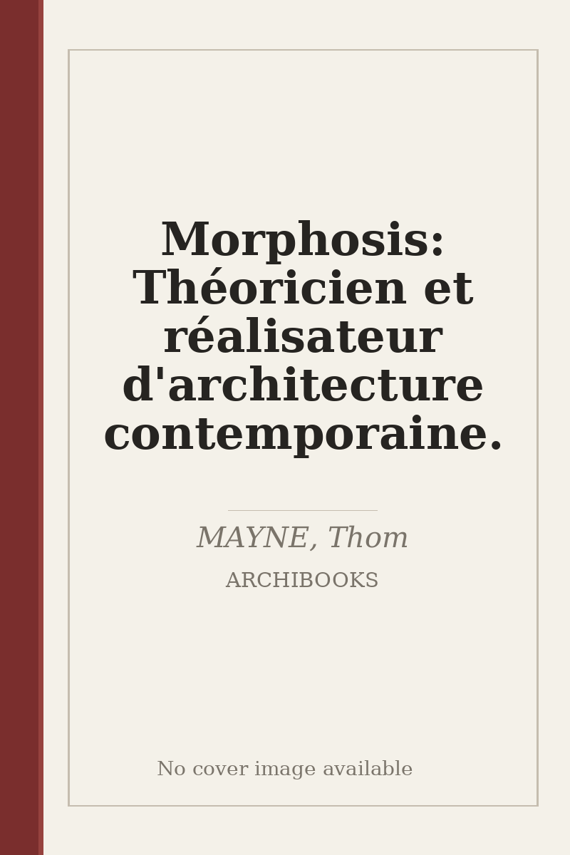 Morphosis: Théoricien et réalisateur d'architecture contemporaine. - no cover image available