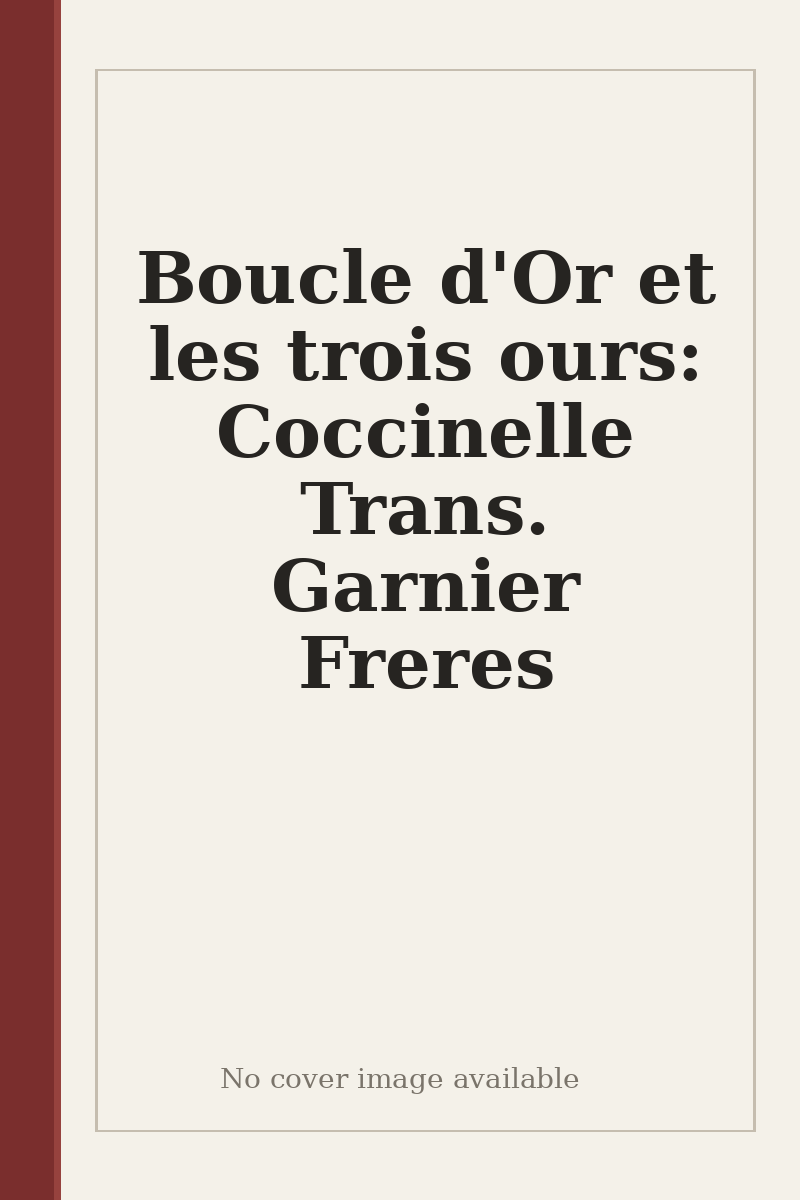 Boucle d'Or et les trois ours: Coccinelle Trans. Garnier Freres - no cover image available