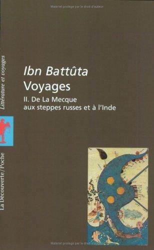 Voyages - tome 2 De la Mecque aux steppes russes et à l'Inde (02) (Poches littérature)