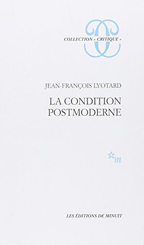 Condition Post Moderne: Rapport sur le savoir