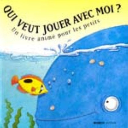 Qui Veut Jouer Avec Moi ?
