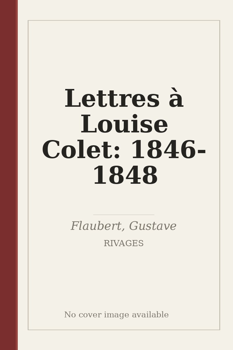 Lettres à Louise Colet: 1846-1848 - no cover image available
