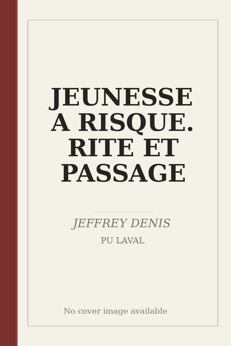 JEUNESSE A RISQUE. RITE ET PASSAGE - no cover image available