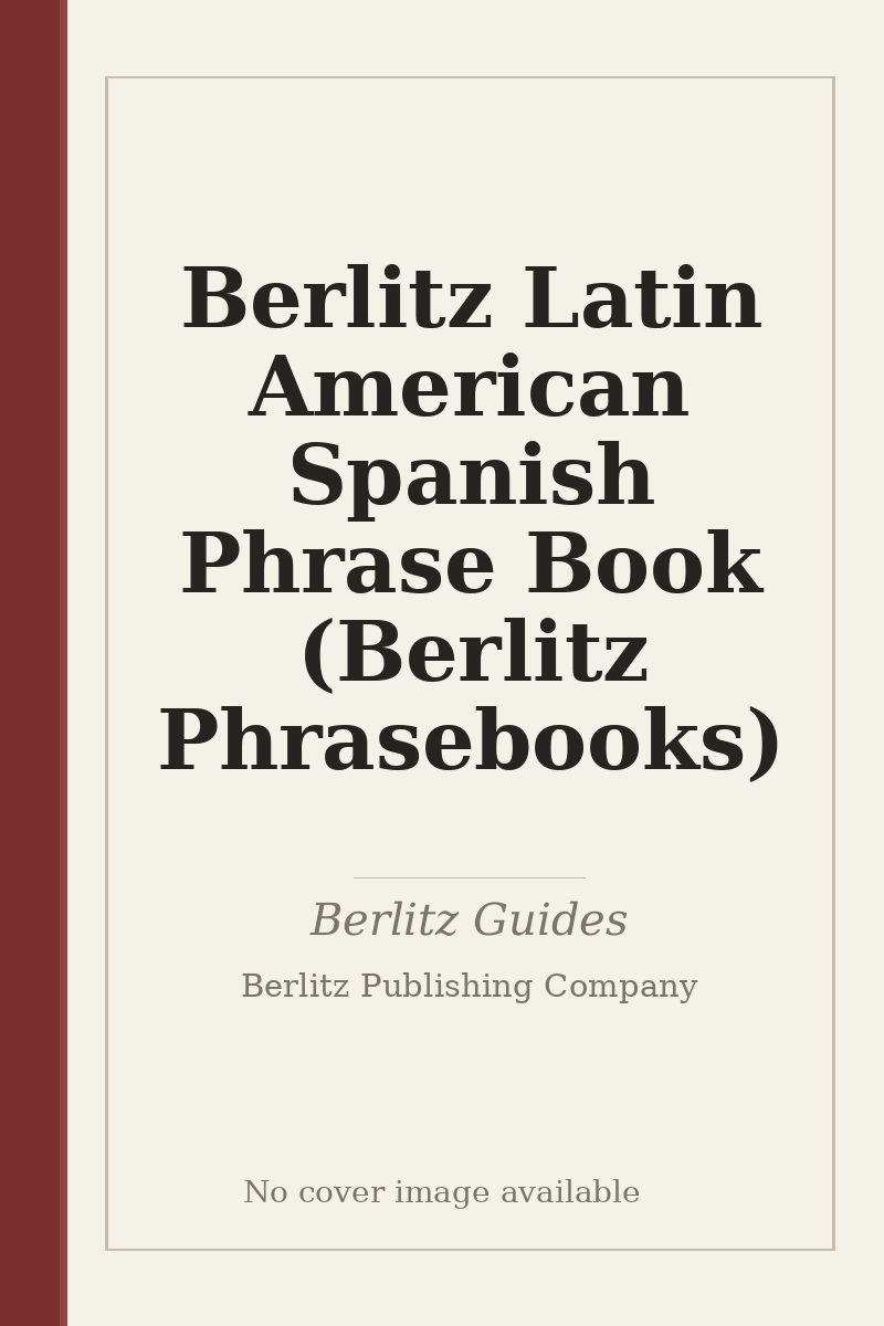 Berlitz Latin American Spanish Phrase Book (Berlitz Phrasebooks) - no cover image available