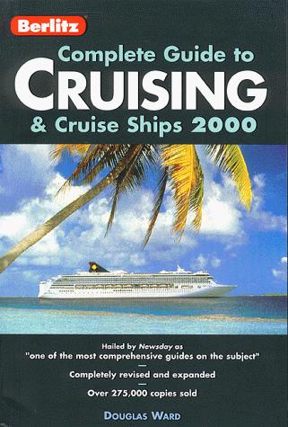 Berlitz 2000 Complete Guide to Cruising & Cruise Ships (Berlitz Complete Guide to Cruising and Cruise Ships)