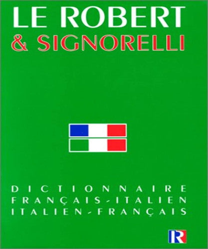 Robert et Signorelli: Dizionario francese-italiano/italiano-francese