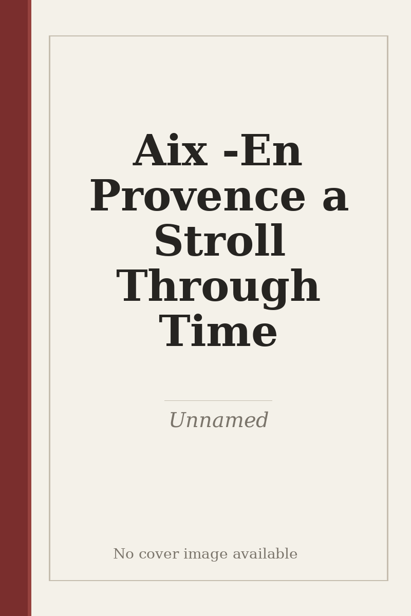 Aix - En Provence a Stroll Through Time - no cover image available