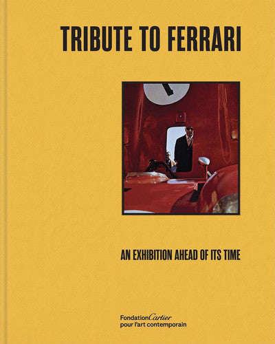 Tribute to Ferrari: An Exhibition Ahead of its Time