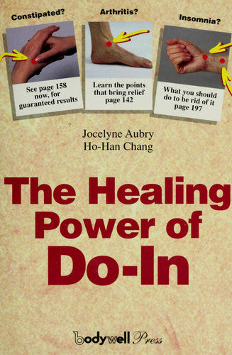 The healing power of Do-In self-help massage: Unlock the secrets of energy, health and happiness