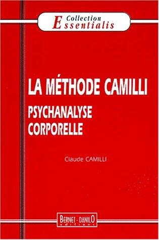 La méthode Camilli: Psychanalyse corporelle