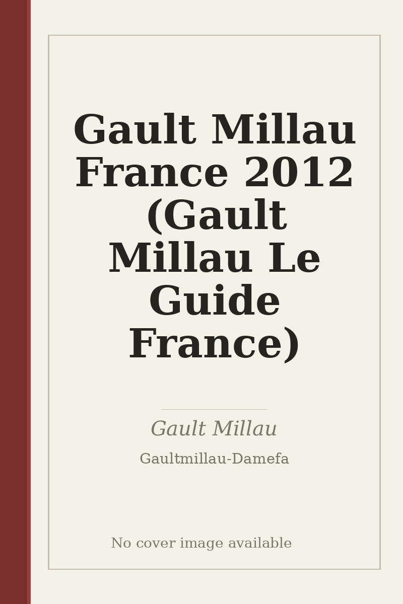 Gault Millau France 2012 (Gault Millau Le Guide France) - no cover image available