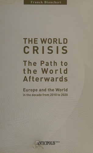 World crisis - The Path to the World Afterwards