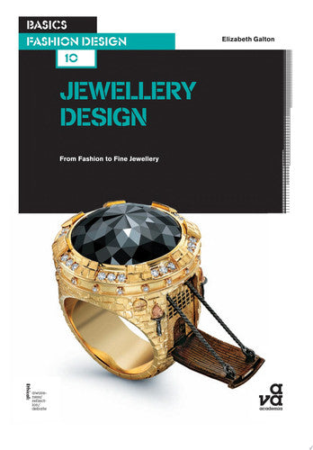 Basics Fashion Design 10: Jewellery Design: From Fashion to Fine Jewellery