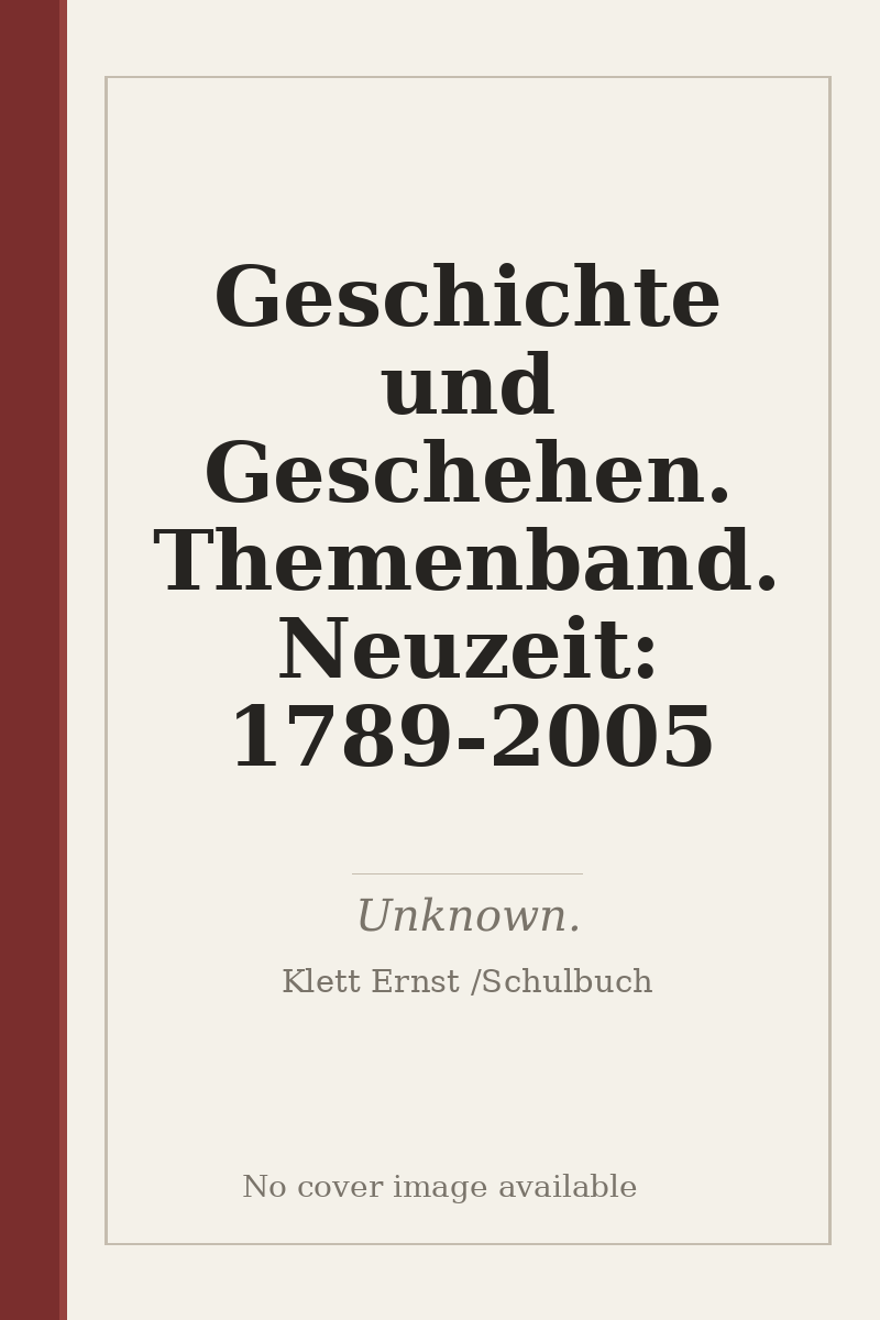 Geschichte und Geschehen. Themenband. Neuzeit: 1789-2005 - no cover image available