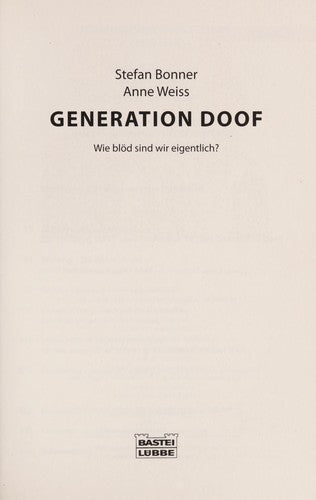 Generation Doof: Wie blöd sind wir eigentlich?