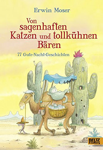 Von sagenhaften Katzen und tollkühnen Bären: 77 Gute-Nacht-Geschichten