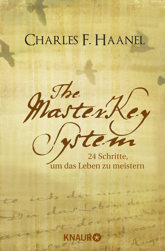 The Master Key System: 24 Schritte, um das Leben zu meistern