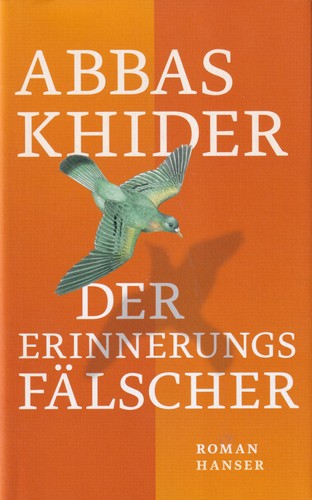 Der Erinnerungsfälscher: Roman