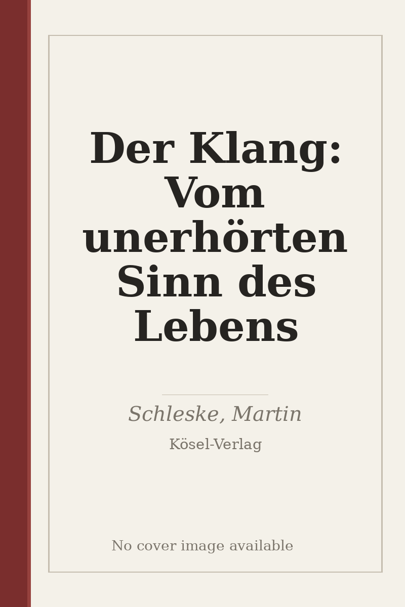 Der Klang: Vom unerhörten Sinn des Lebens - no cover image available