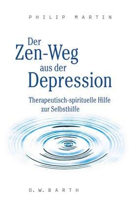Der Zen-Weg aus der Depression.