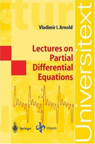 Lectures on Partial Differential Equations (Universitext)