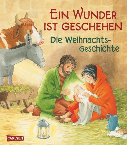 Ein Wunder ist geschehen...: Die Weihnachtsgeschichte