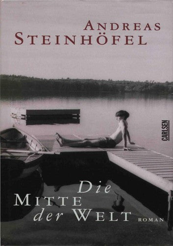 Die Mitte der Welt: Roman