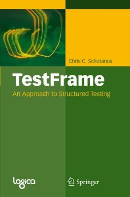TestFrame: An Approach to Structured Testing