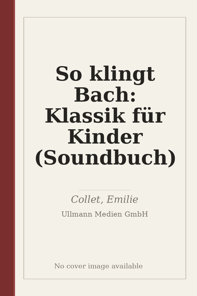So klingt Bach: Klassik für Kinder (Soundbuch) - no cover image available