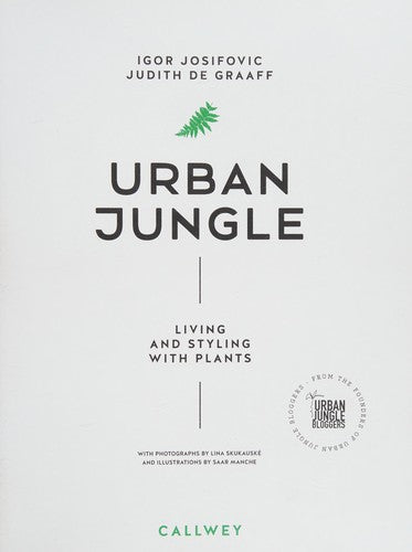 Urban Jungle: Living and Styling with Plants