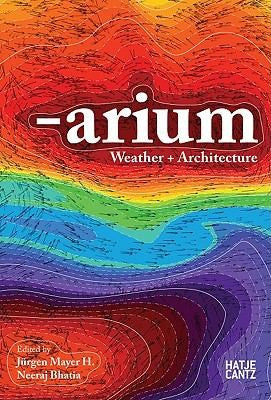 Arium: Weather and Architecture